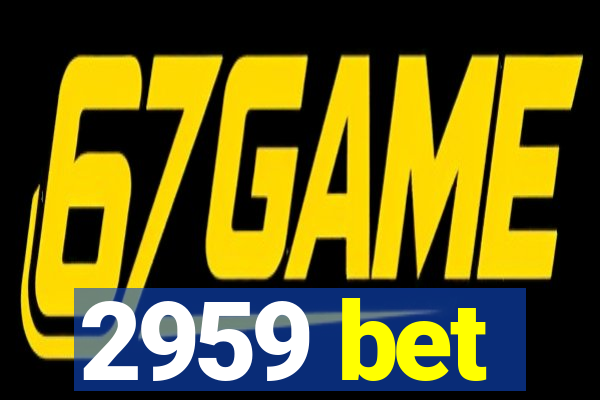 2959 bet